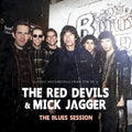 Red Devils & Mick Jagger – The Blues Sessions